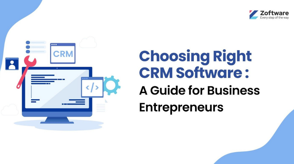 How to Choose the Right CRM Software for Your Business