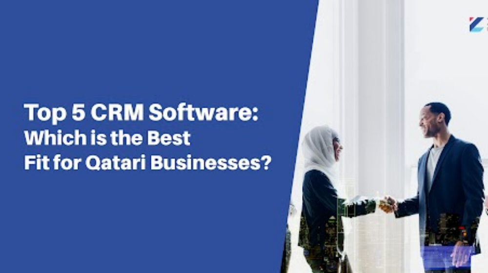 Top 5 CRM Software: Which is the Best Fit for Qatari Businesses?