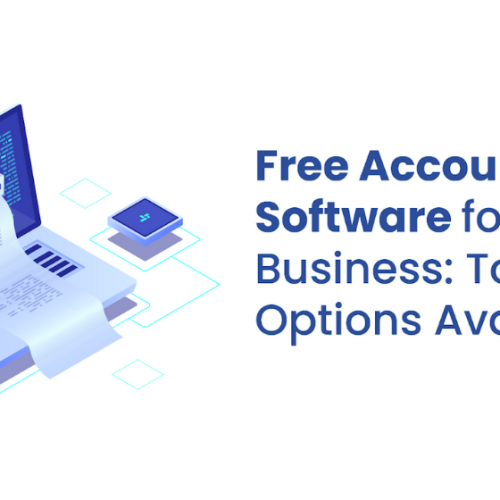 Free Accounting Software for Small Business: Top Options Available